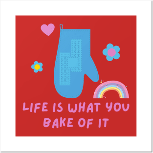 Cute Funny Inspirational Bakers Life Is What You Bake Of It T-Shirt Girly Posters and Art